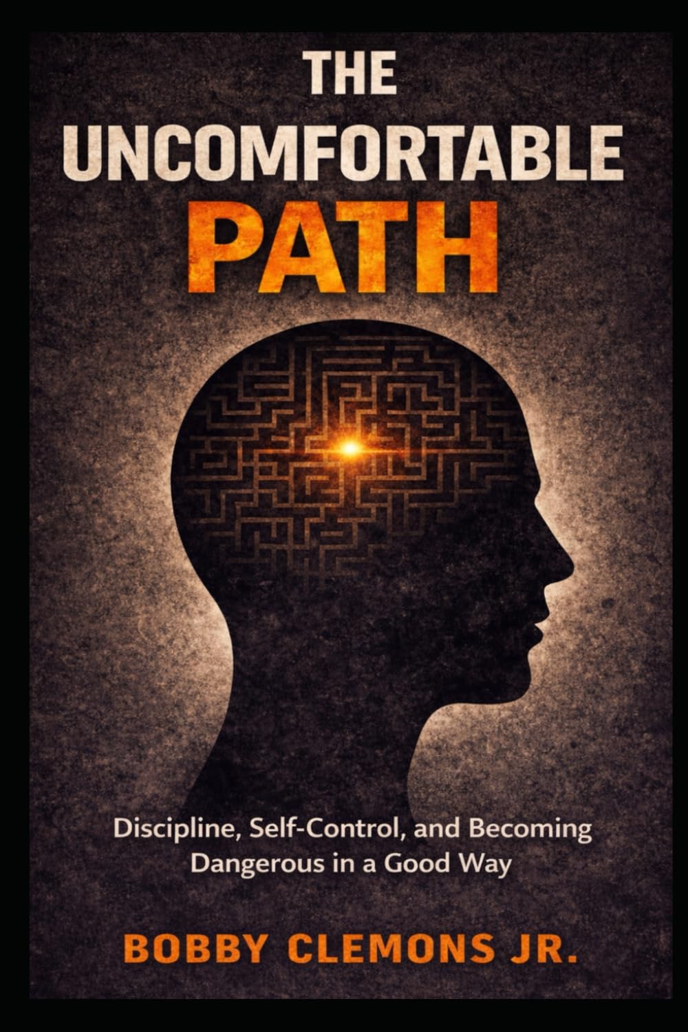 The Uncomfortable Path: Discipline, Self-Control, and Becoming Dangerous in a Good Way