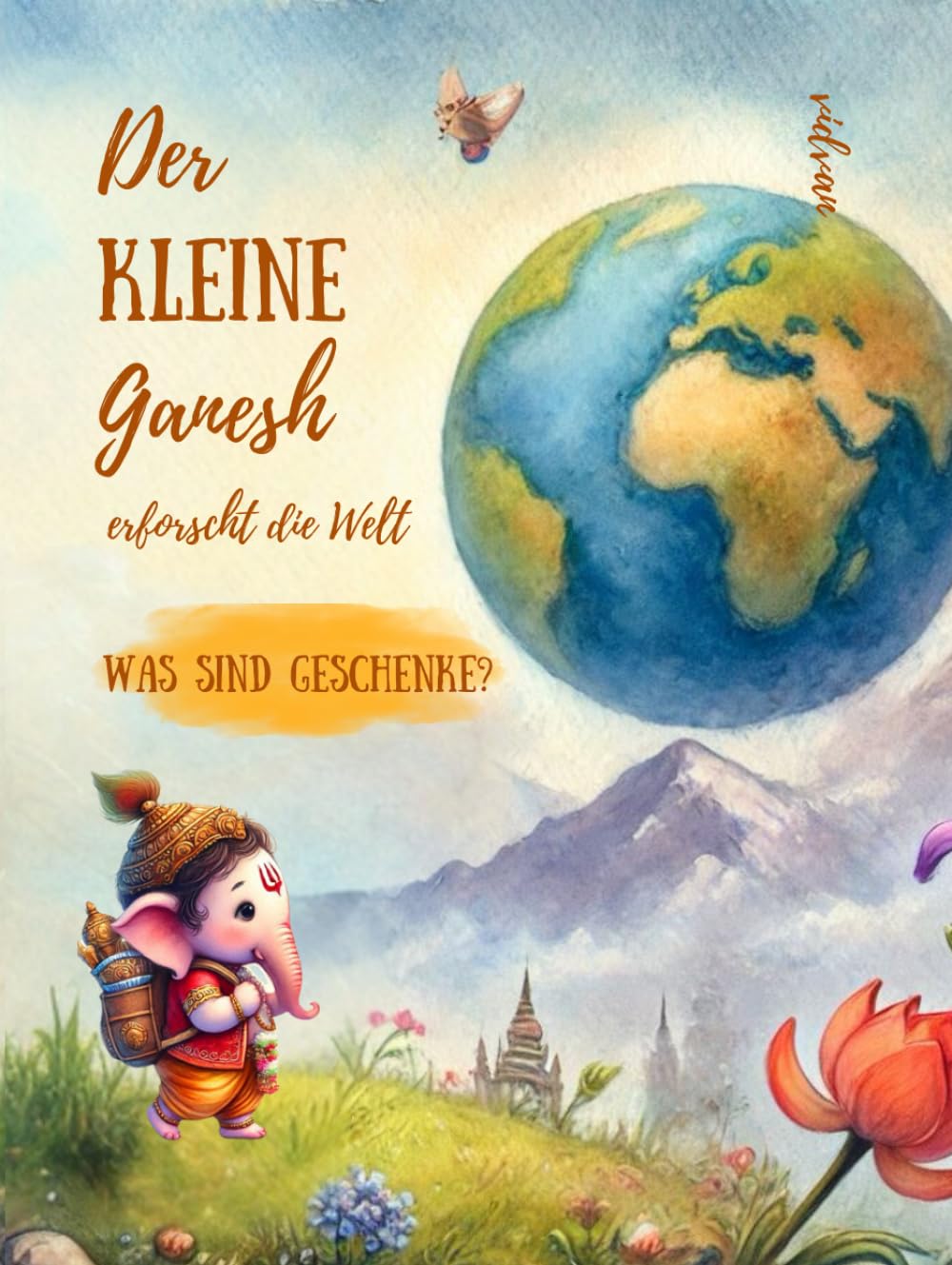 DER KLEINE GANESH erforscht die Welt: Was sind Geschenke?