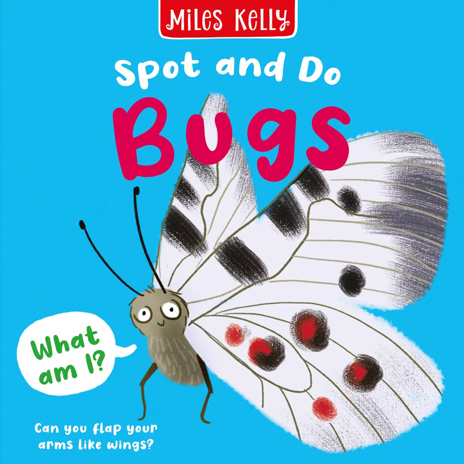 Bugs: Bright and bold board books, designed to stimulate interaction between 2-plus toddlers and their world. (Spot and Do)