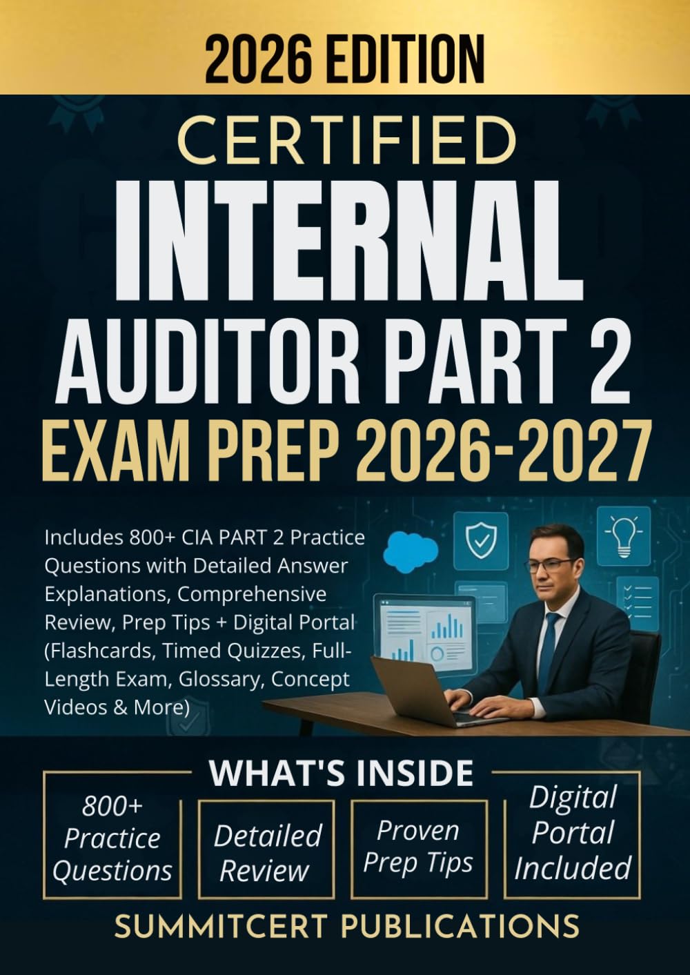 CERTIFIED INTERNAL AUDITOR PART 2 EXAM PREP 2026-2027: Includes 800+ CIA PART 2 Practice Questions with Detailed Answer Explanations, Comprehensive ... Full-Length Exam, Glossary, Concept Videos)