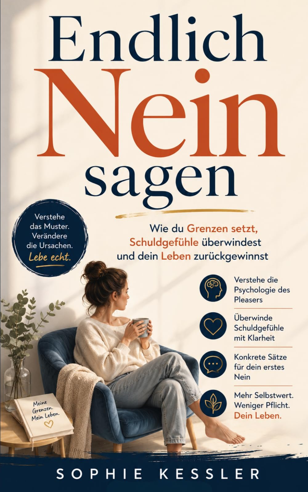 Endlich Nein sagen: Wie du Grenzen setzt, Schuldgefühle überwindest und dein Leben zurückgewinnst (Sophie Kessler Kollektion)