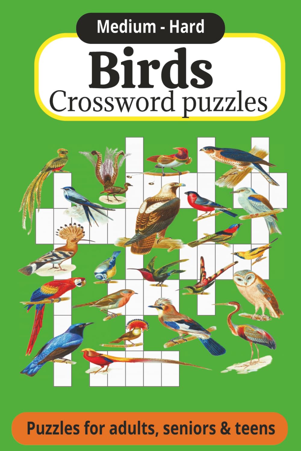 Birds Crossword Puzzle Book : 60 Medium to Hard Fun & Educational Puzzles for Bird Lovers: Crossword Puzzles with Easy to Read Print about Birds | 6x9 ... Gift for Vacations, Holidays and Relaxation