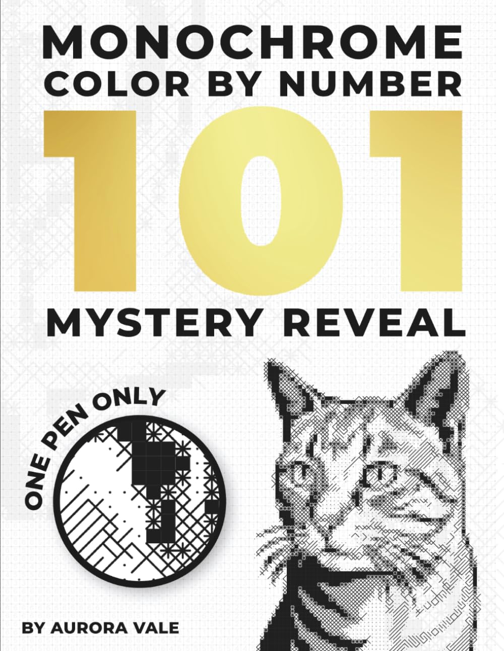 Monochrome Color By Number 101 Mystery Reveal: One Pen Black And White Relaxation Coloring Book for Kids, Teens and Adults