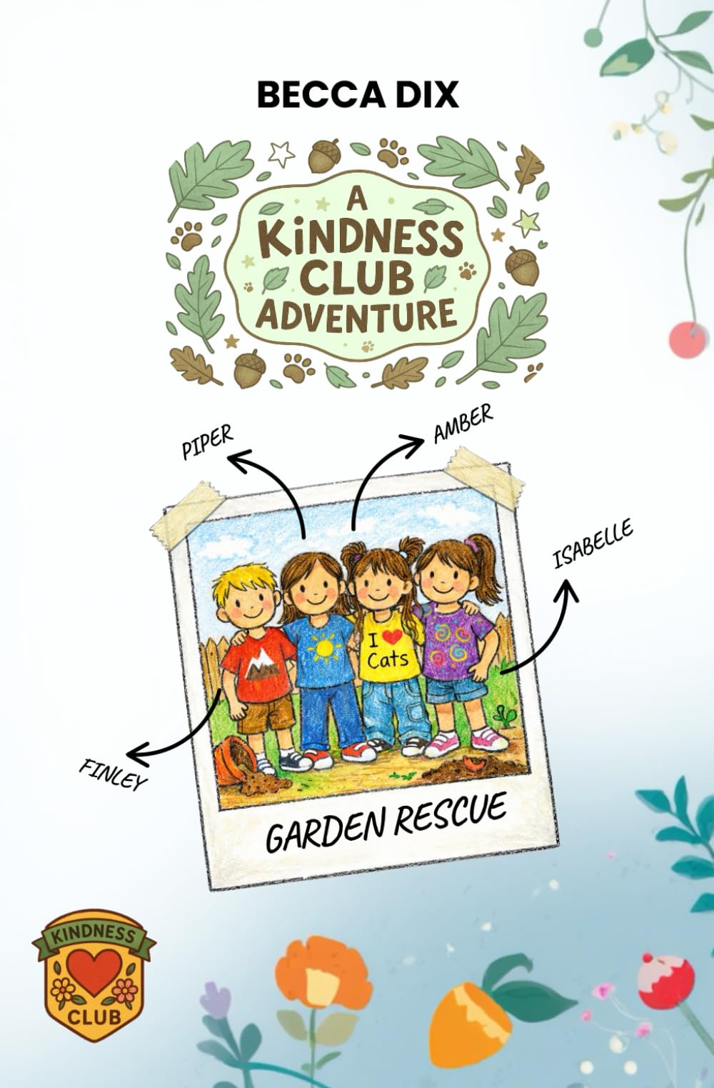 A Kindness Club Adventure: Garden Rescue: Book 8