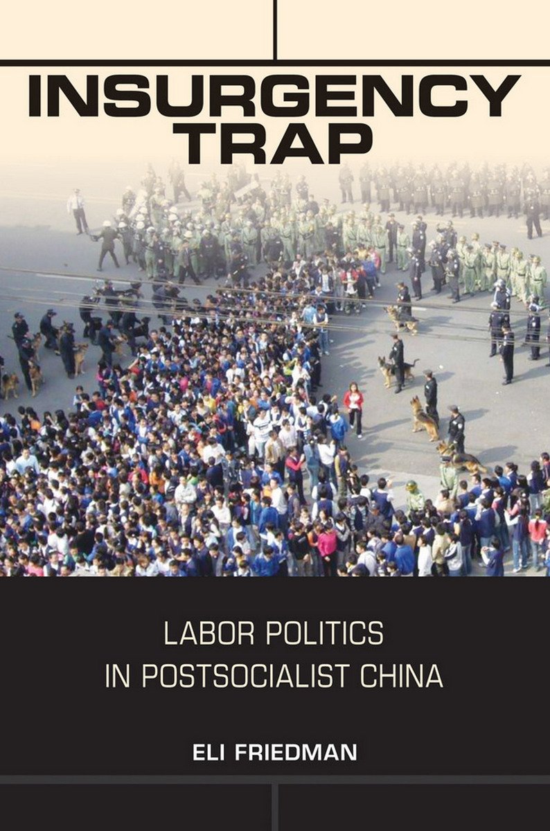 Buy Insurgency Trap: Labor Politics in Postsocialist China — BookShops.in