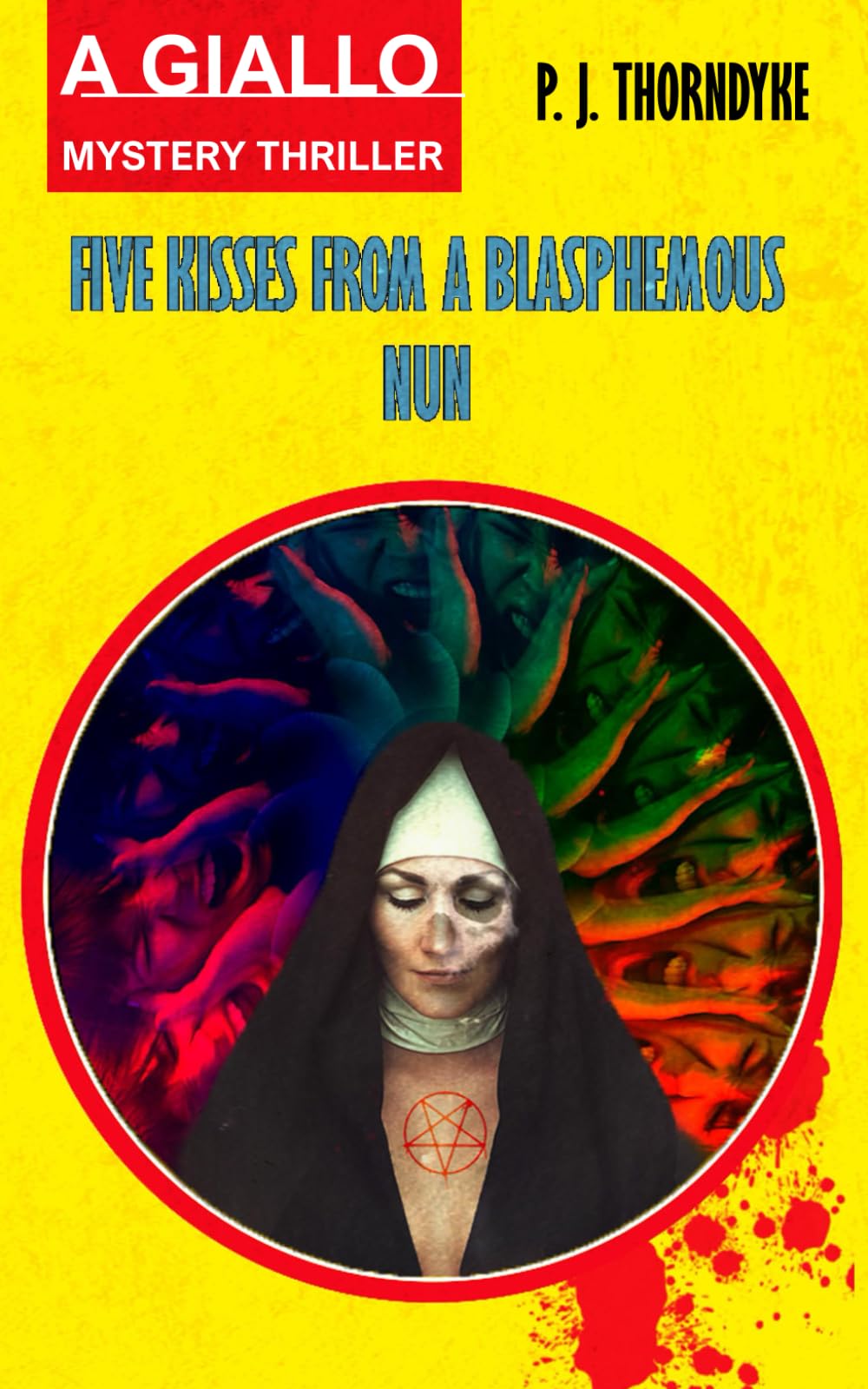 Five Kisses from a Blasphemous Nun: A Giallo Mystery Thriller