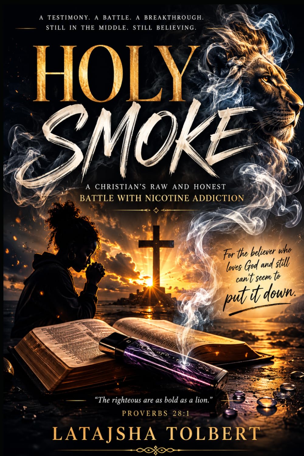 Holy Smoke: A Christian’s Raw and Honest Battle With Nicotine Addiction