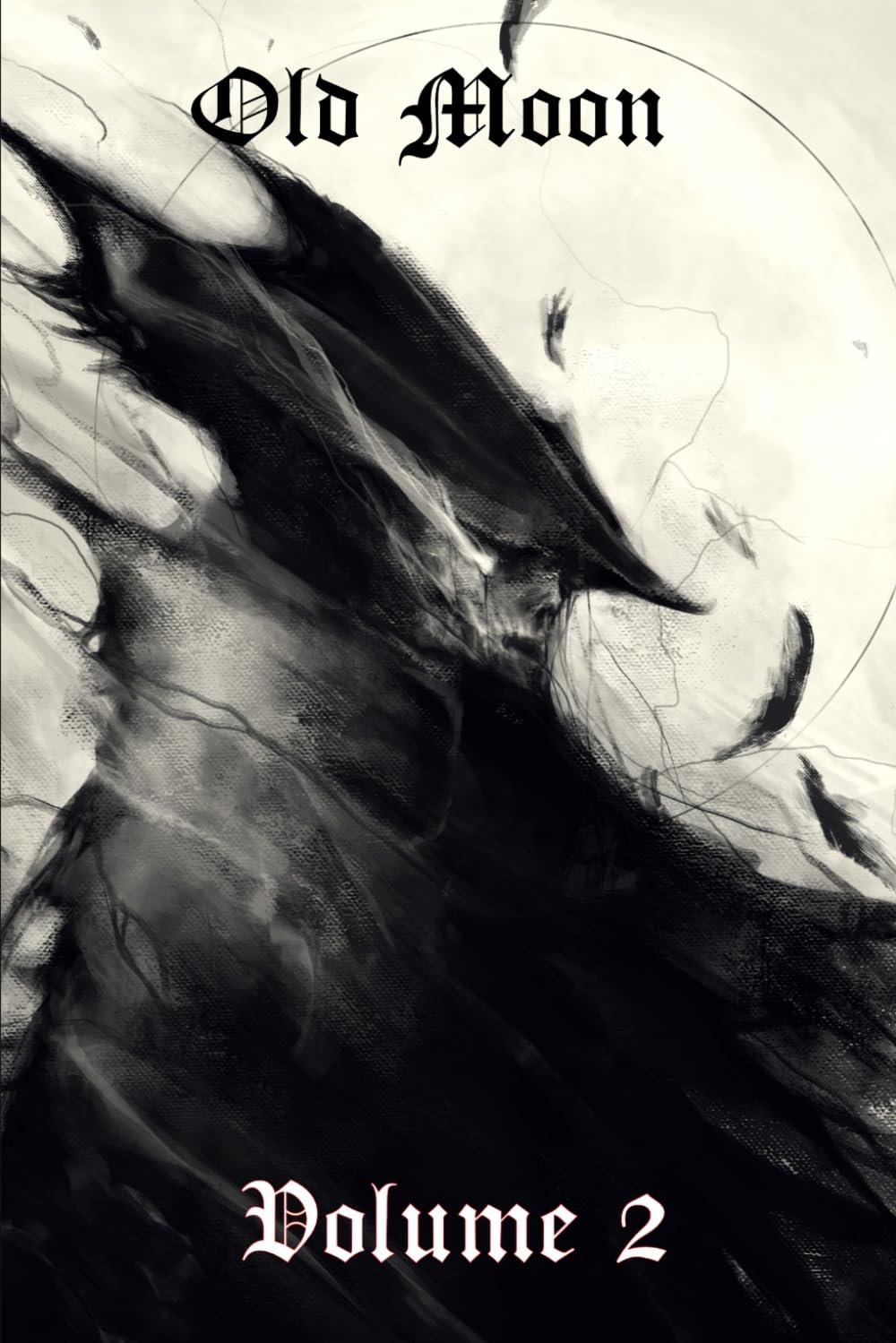 Old Moon Quarterly: Issue 2, Autumn 2022 (Old Moon Quarterly; A Magazine of Dark Fantasy and Sword and Sorcery)
