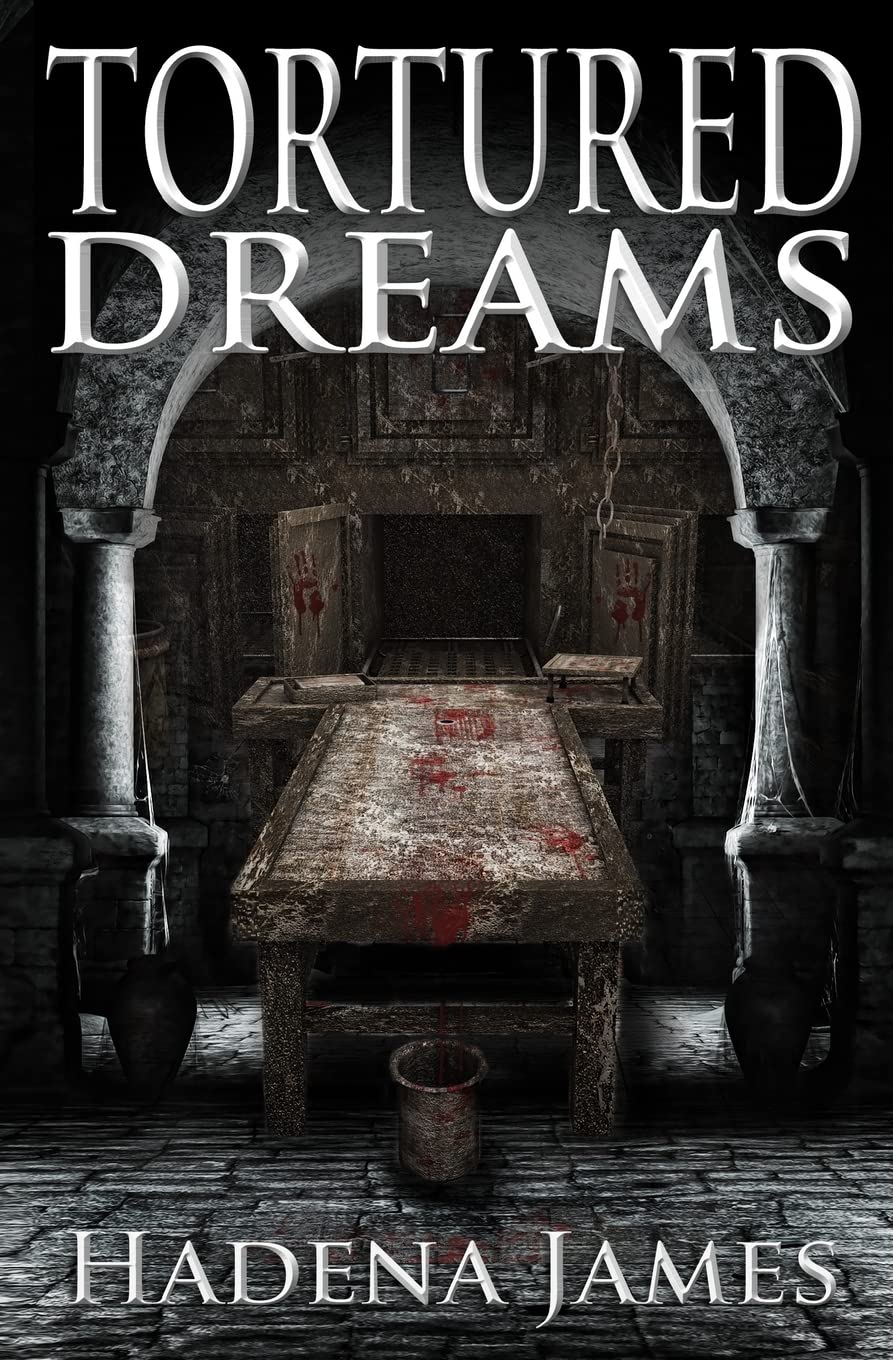 Tortured Dreams: Volume 1 (Dreams & Reality Series)