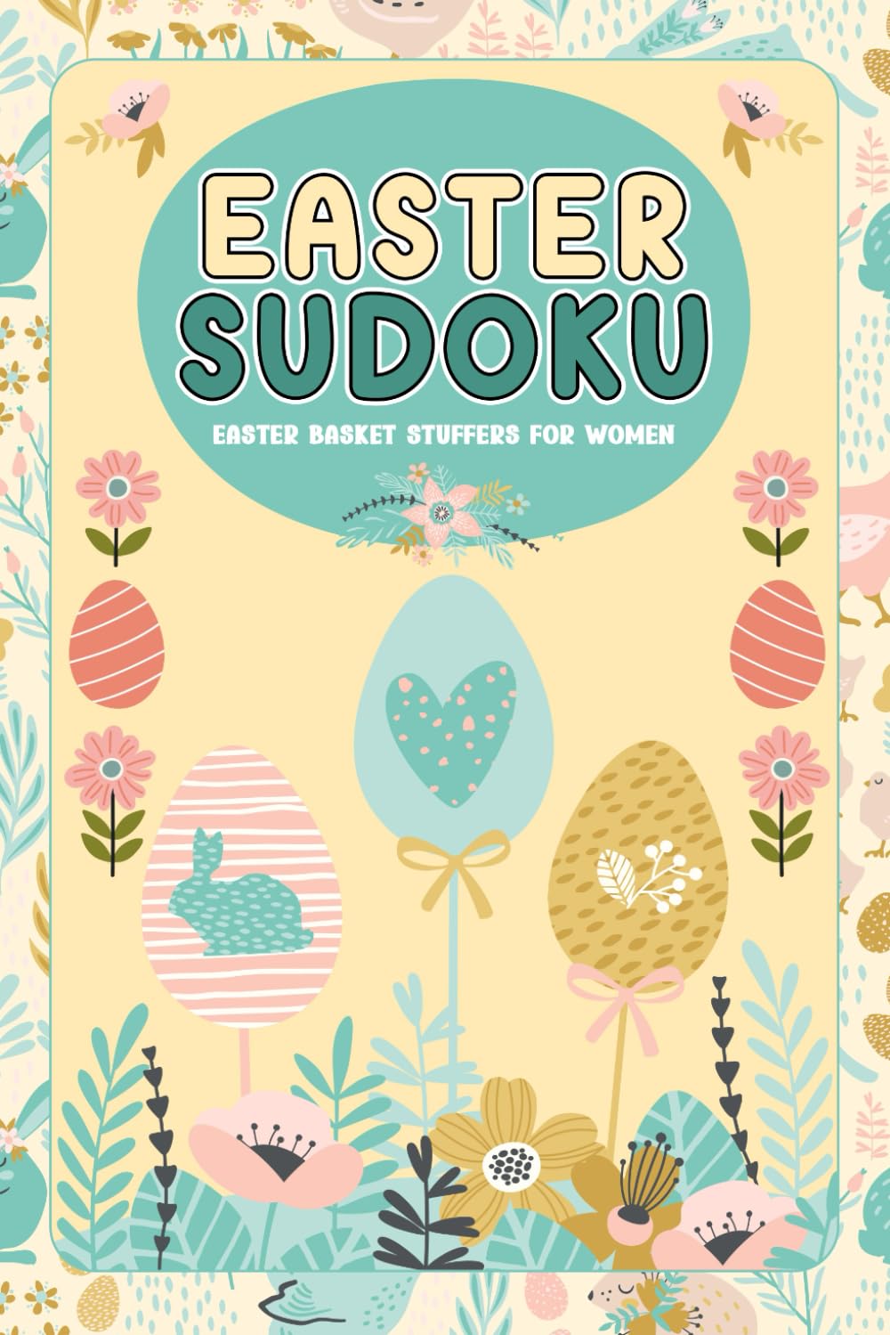 Easter Basket Stuffers For Women: Easter Sudoku: 200 Fun and Relaxing Holiday Sudoku Puzzle Book for Adults, Easter Activity Book for Women