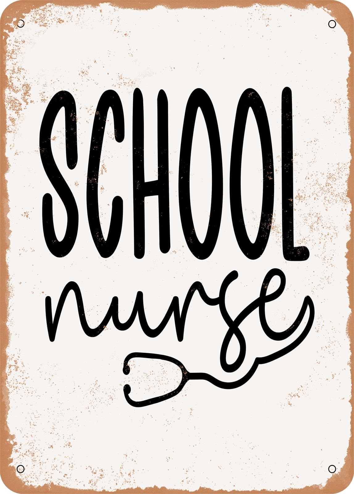 Metal Sign - School Nurse - 4 - Vintage Rusty Look home decor