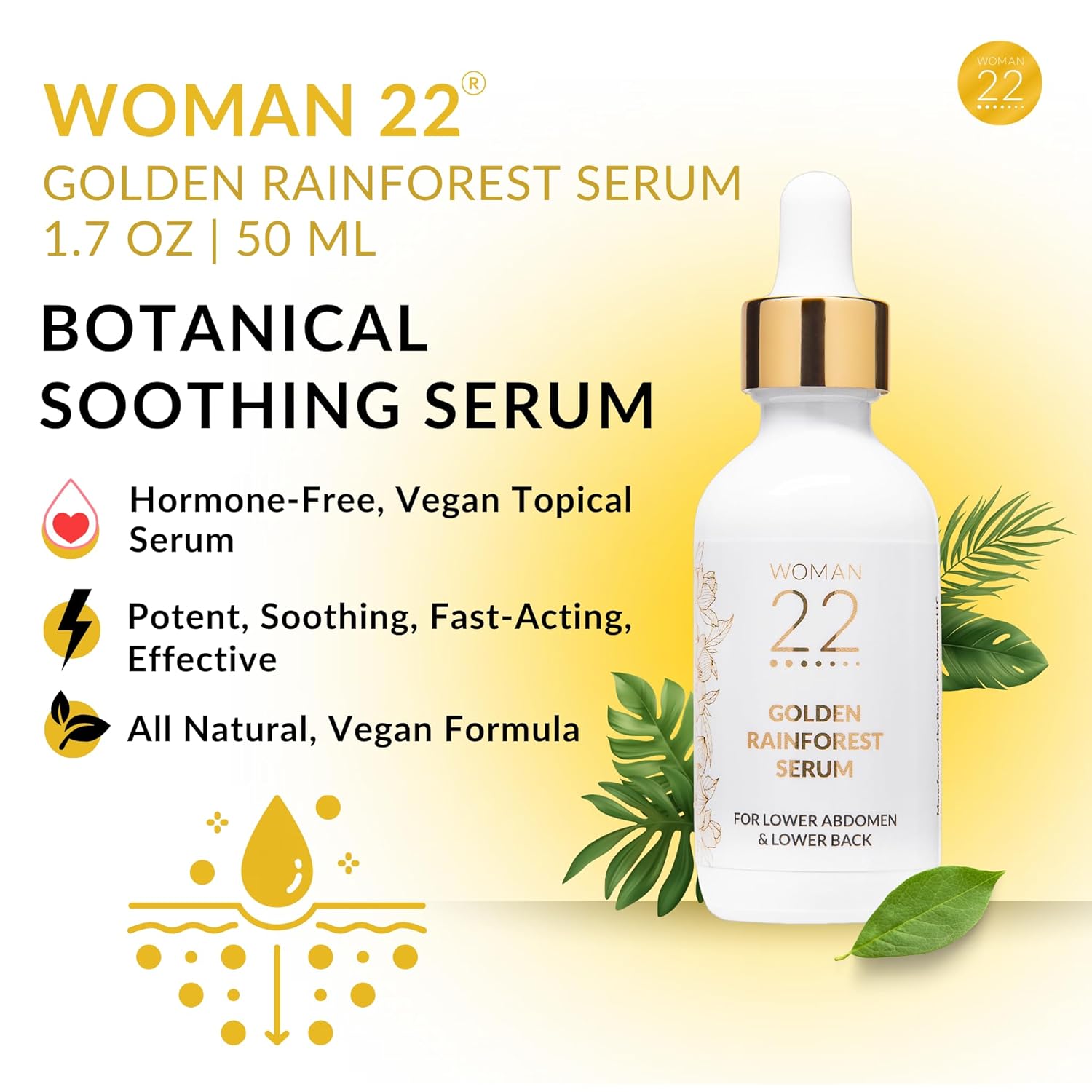 All Natural Topical Soothing Serum for Women | Fast-Acting, Effective Topical Serum | All-Natural Rainforest Botanicals | Hormone-Free, Vegan | Woman 22 Golden Rainforest Serum 1.7 oz