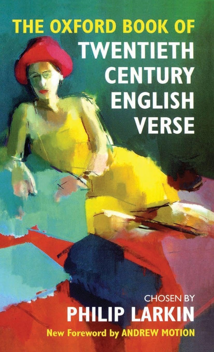The Oxford Book of Twentieth Century English Verse by Philip Larkin