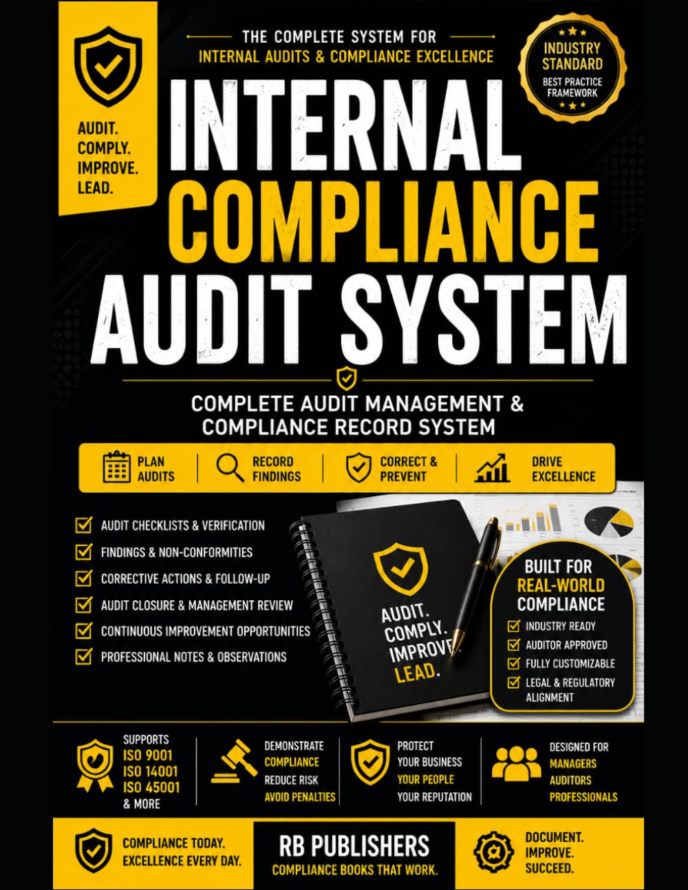Internal Compliance Audit System: Professional Audit Management Record Book for ISO 9001, ISO 14001, ISO 45001, Compliance Verification, Corrective Actions, Audit Closure and Continuous Improvement
