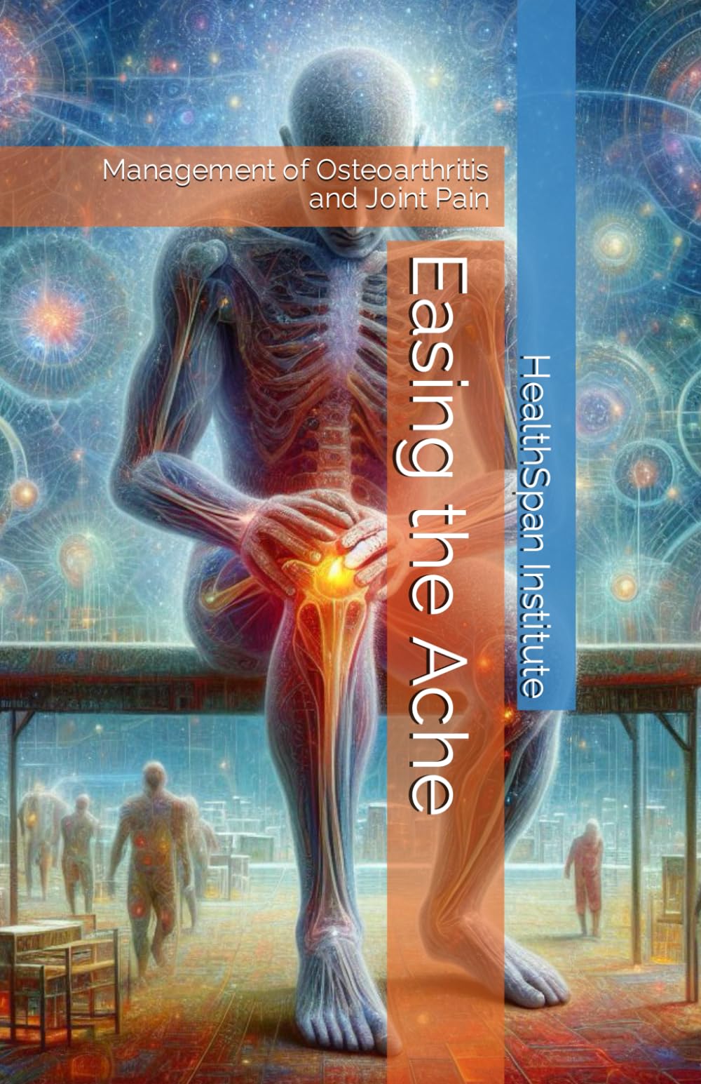 Easing the Ache: Management of Osteoarthritis and Joint Pain