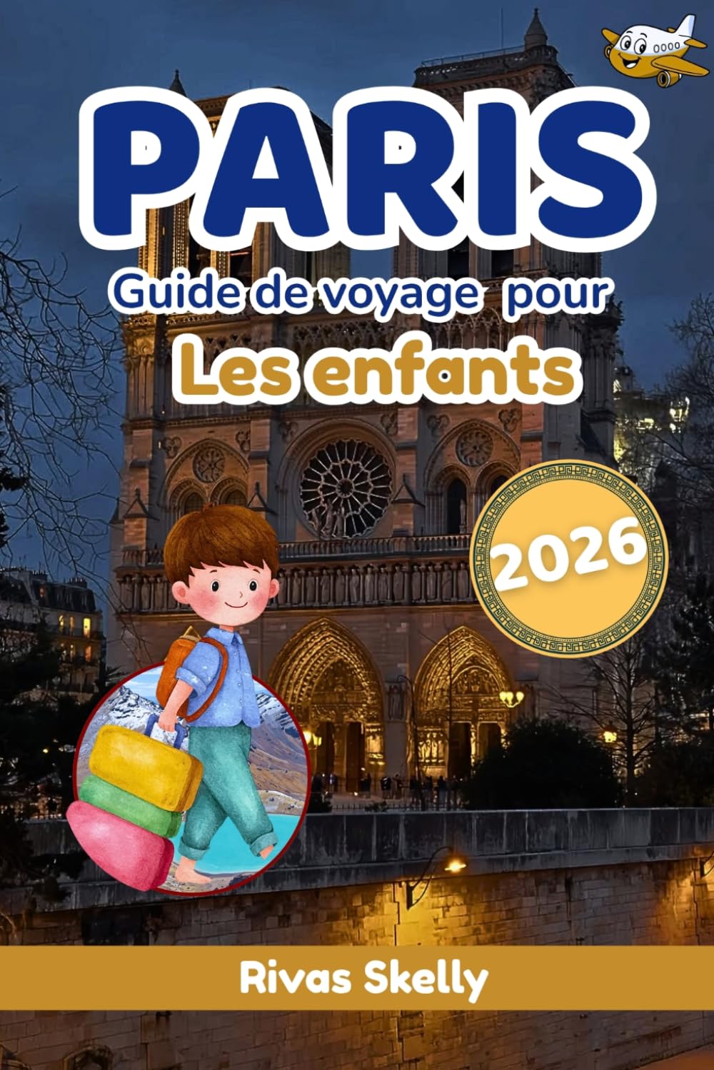 Paris Guide de voyage pour les enfants 2026