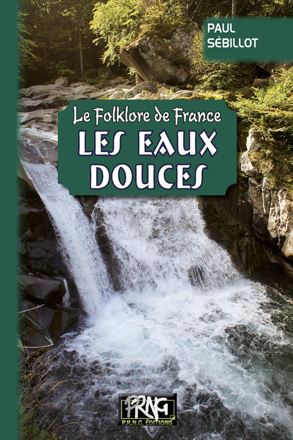 Le folklore de France: Tome 2-B, Les eaux douces