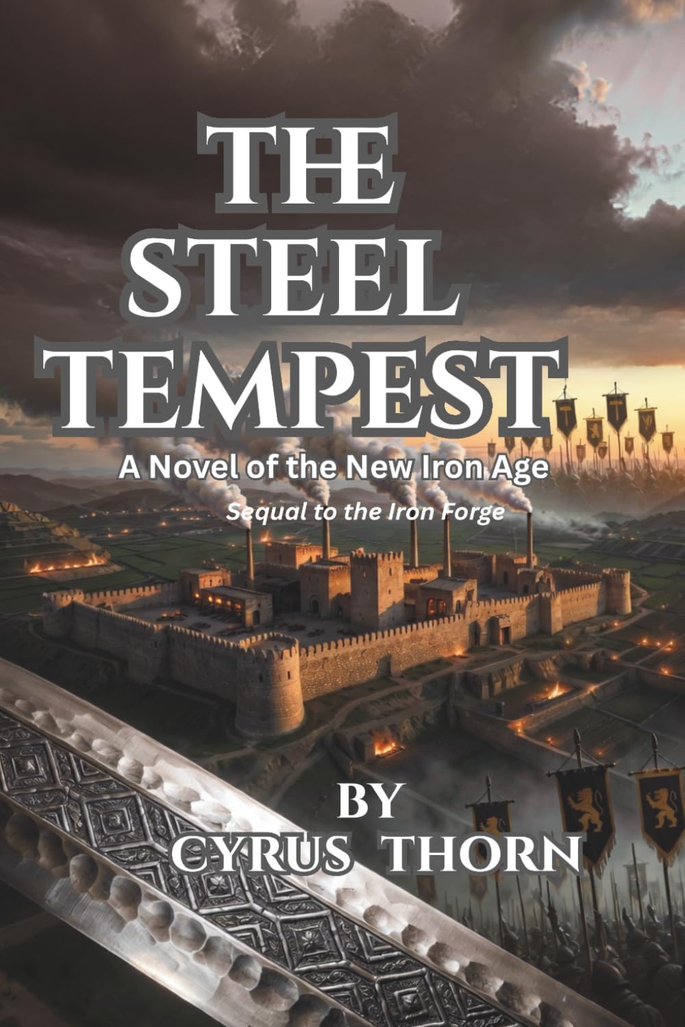 The Steel Tempest - A Novel of the New Iron Age