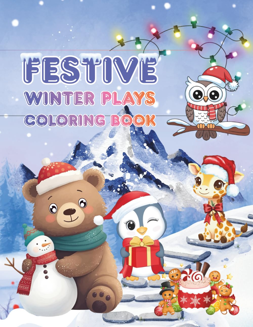 Festive Winter Plays Coloring Book - Animals: Fun Holiday Animal Scenes and Winter Adventures to Color and Enjoy