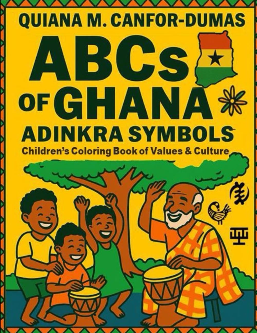 ABCs of GHANA Adinkra Symbols: Coloring Book of Values & Culture