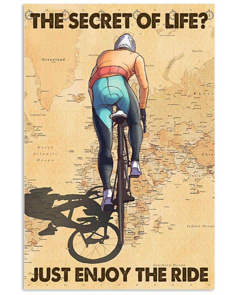 Biopracess Cycling The Secret Of Life Just Enjoy The Ride Vintage Wall Decor Metal Sign Plaque Poster 8x12 inch