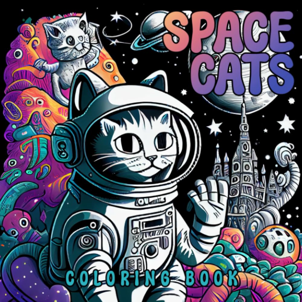 Space Cats: A Coloring Book for Kids and Adults