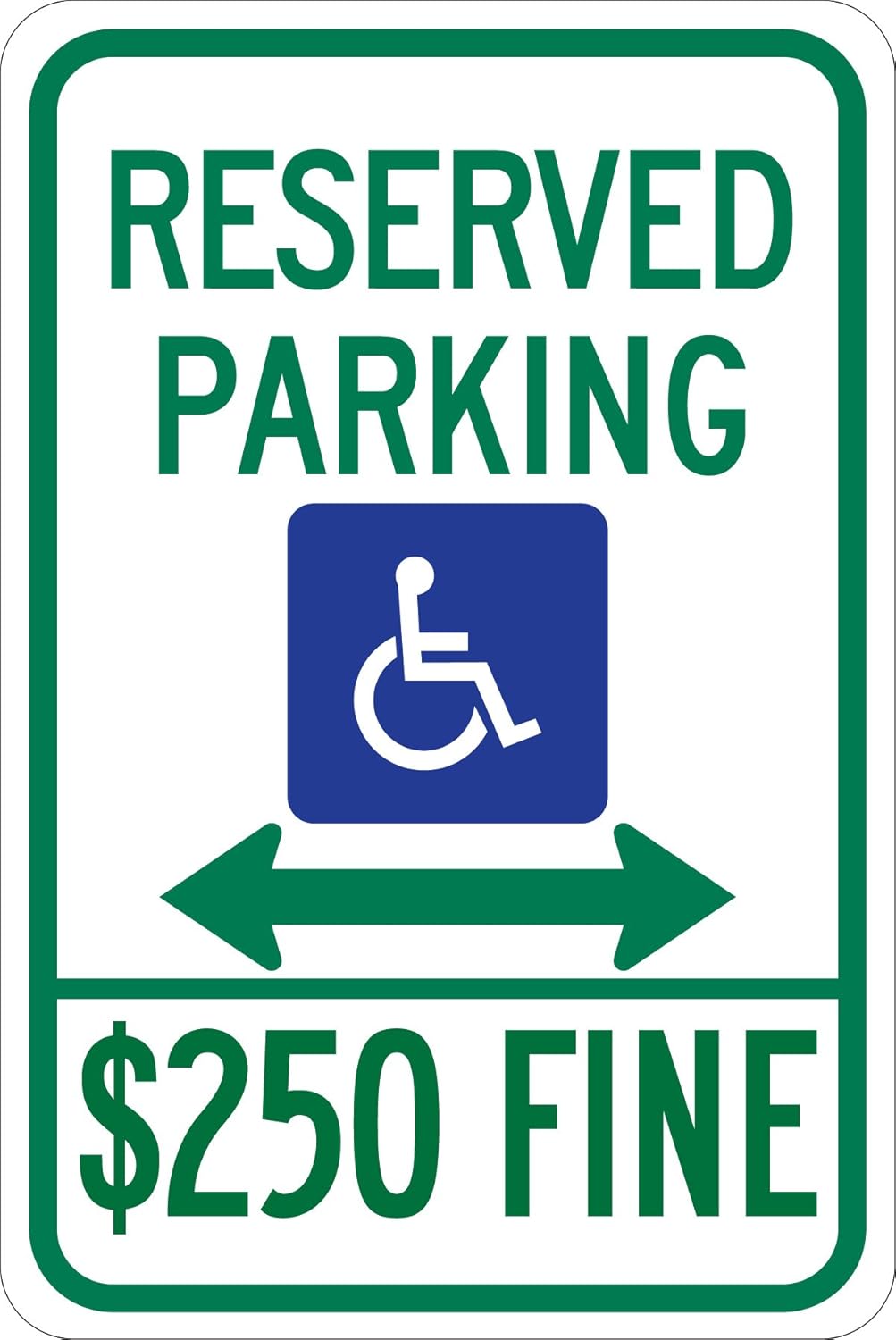 Brady 123889 Handicapped Parking Sign, Legend "Reserved Parking $250 Fine", 18" Height, 12" Width, Green and Blue on White