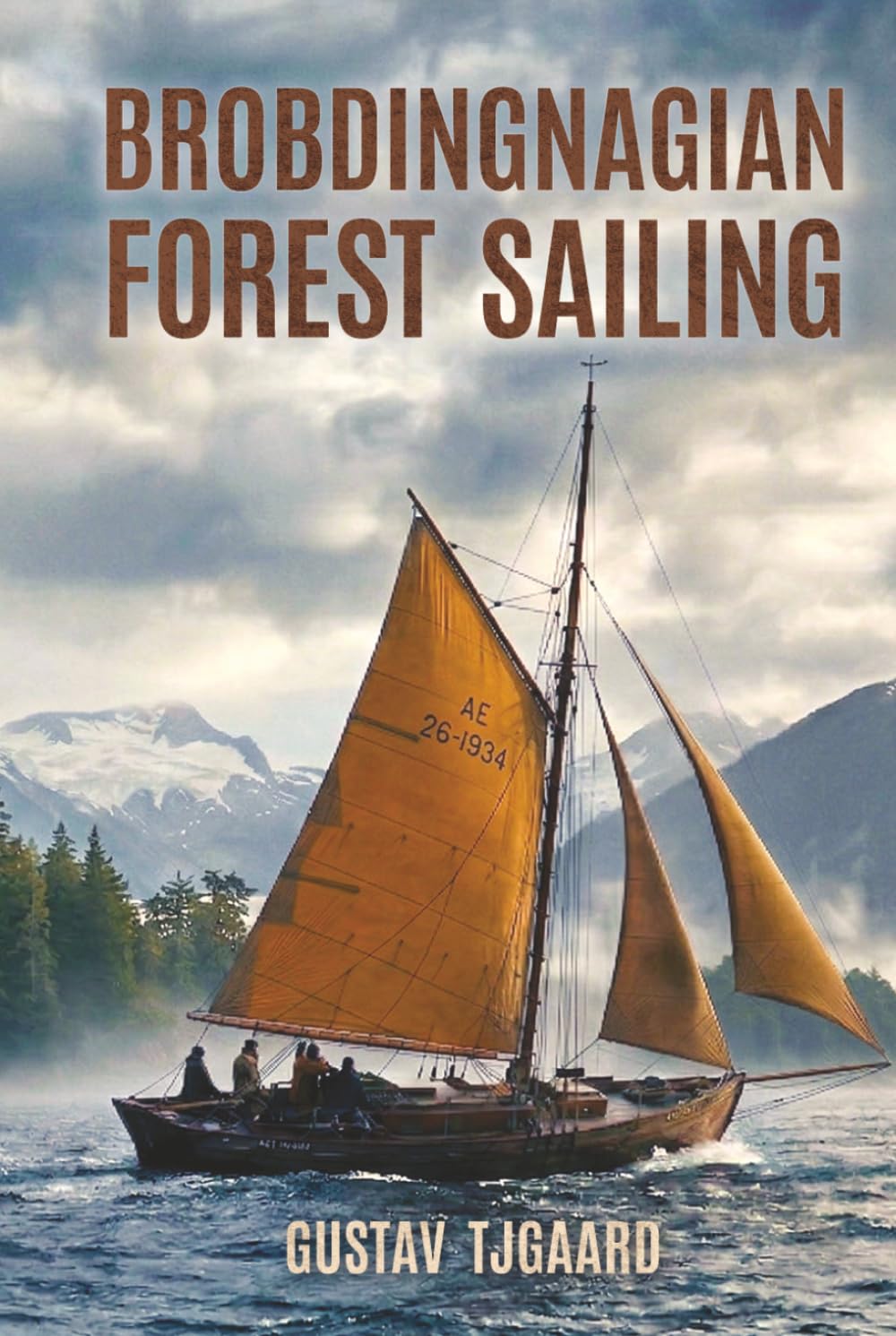 Brobdingnagian Forest Sailing: A 1940s Maritime Memoir of Sailing, Survival, and Philosophy in the Alaskan Wilderness
