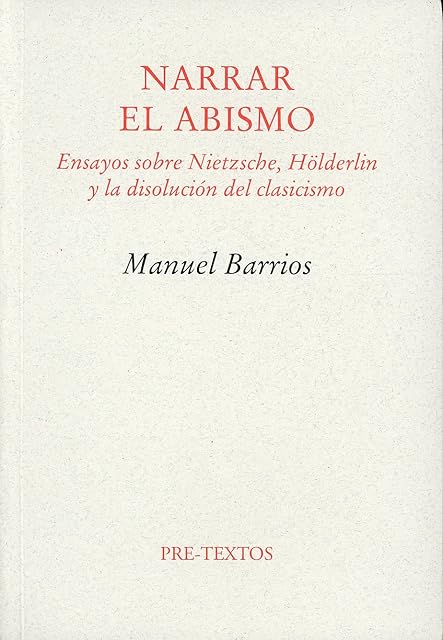 Portada de Narrar el Abismo: Ensayos sobre Nietzsche Hölderlin y la Disoluc Ion D