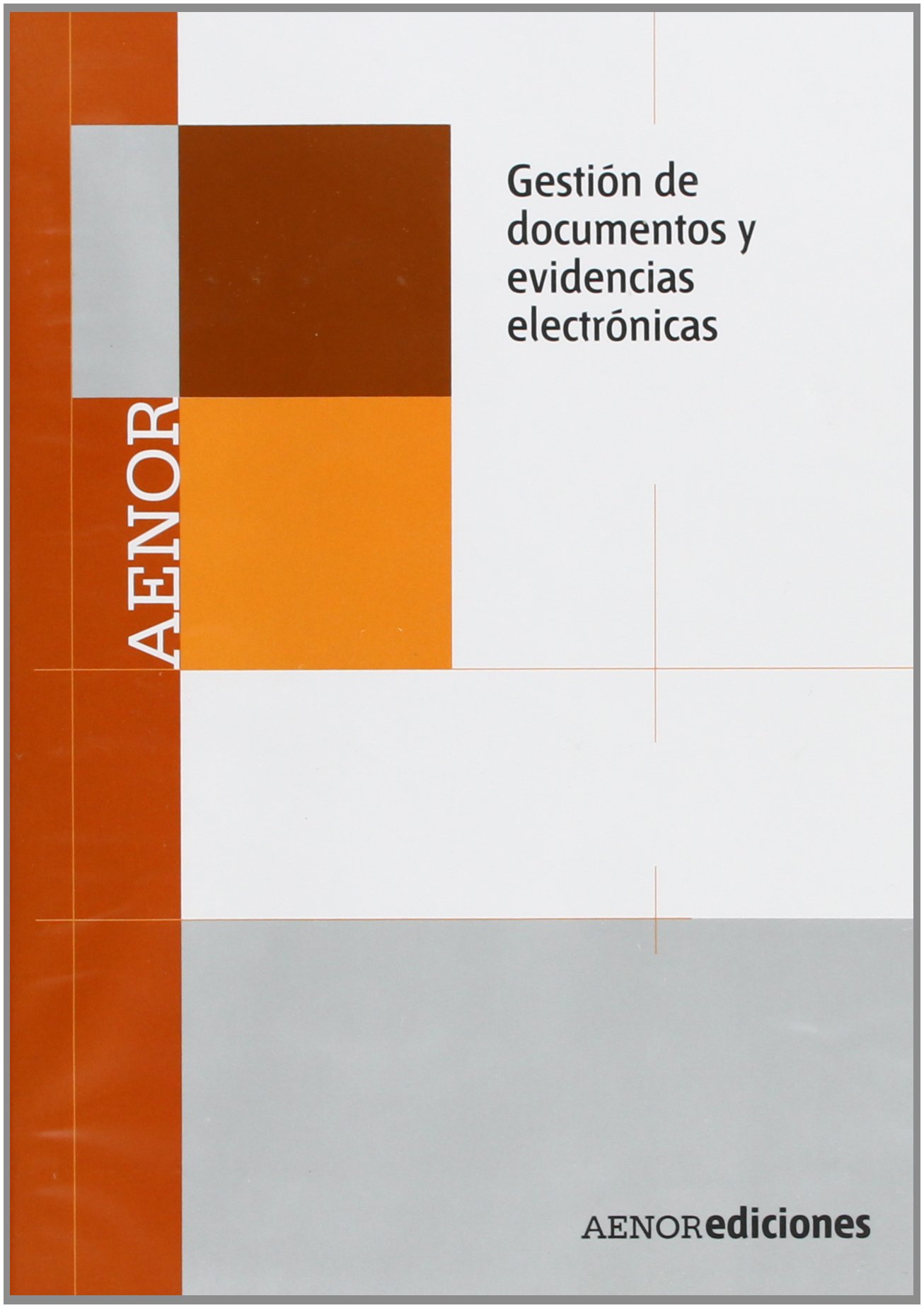 Gestión de documentos y evidencias electrónicas
