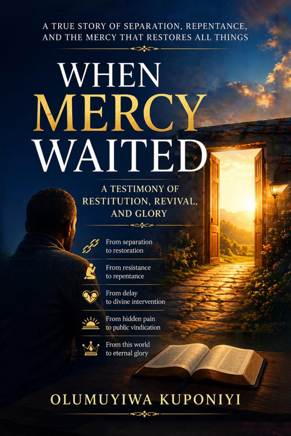 WHEN MERCY WAITED: A Testimony of Restitution, Revival, and Glory