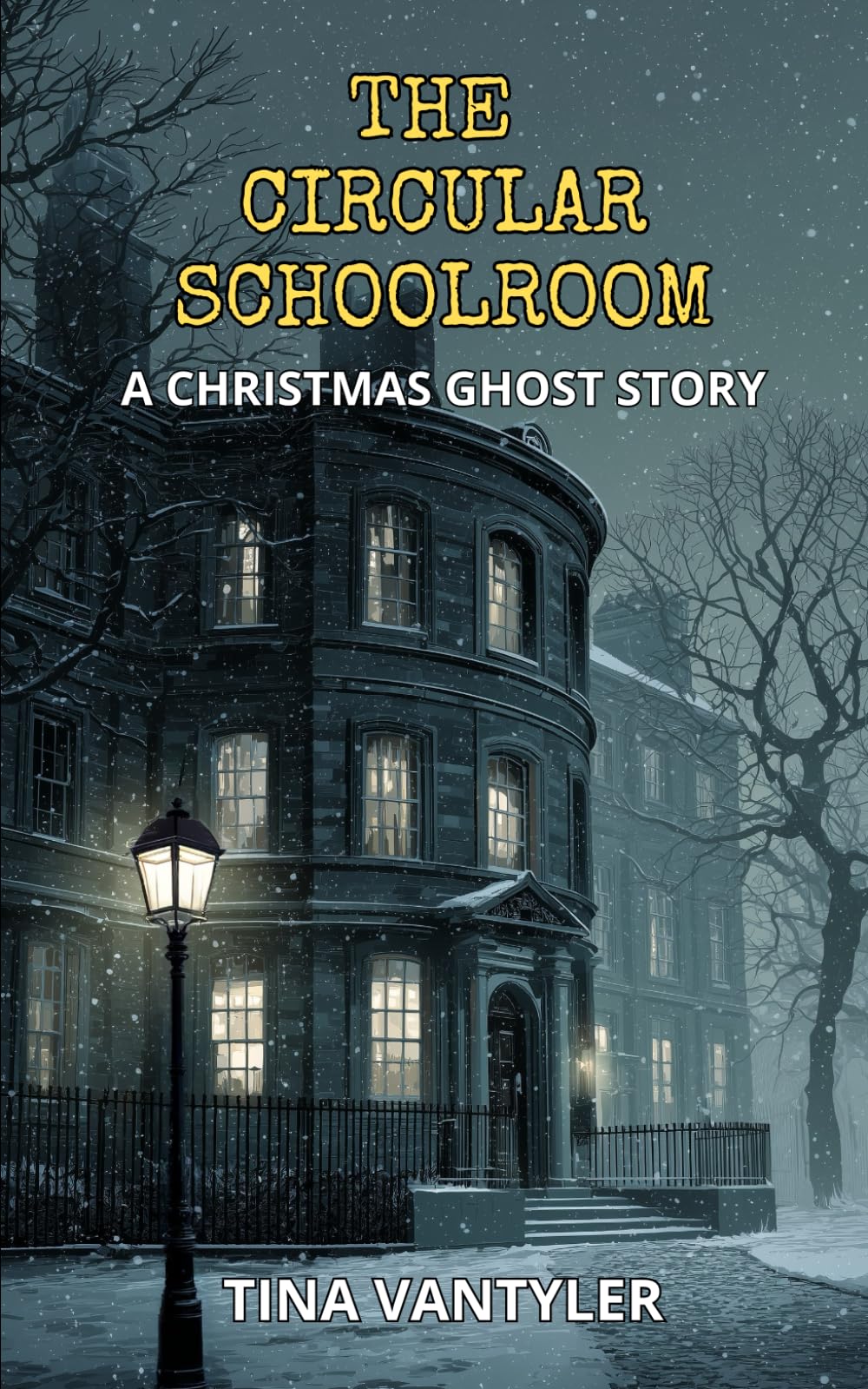 The Circular Schoolroom: A Christmas Ghost Story: 3 (Tales Of Menace & The Macabre)