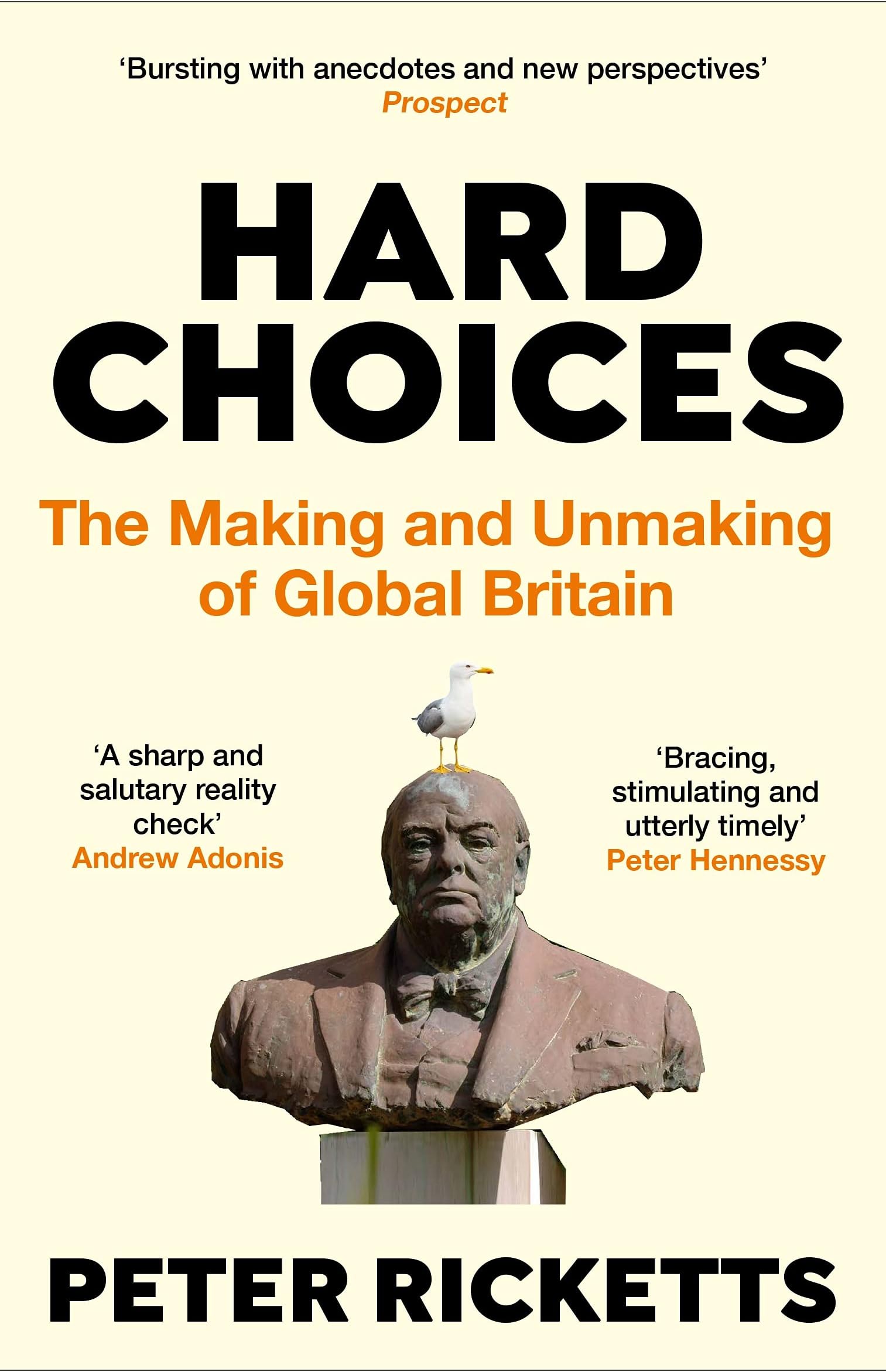Hard Choices: The Making and Unmaking of Global Britain Paperback – 3 March 2022