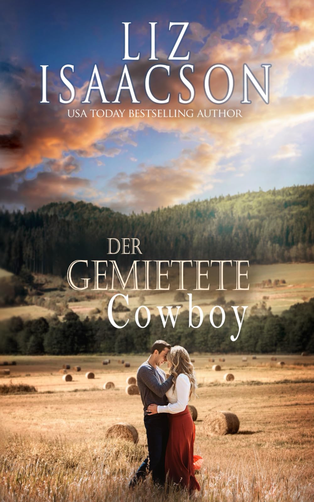 Der gemietete Cowboy: Ein Cowboy-Roman (Liebe auf der Quinn Valley Ranch)