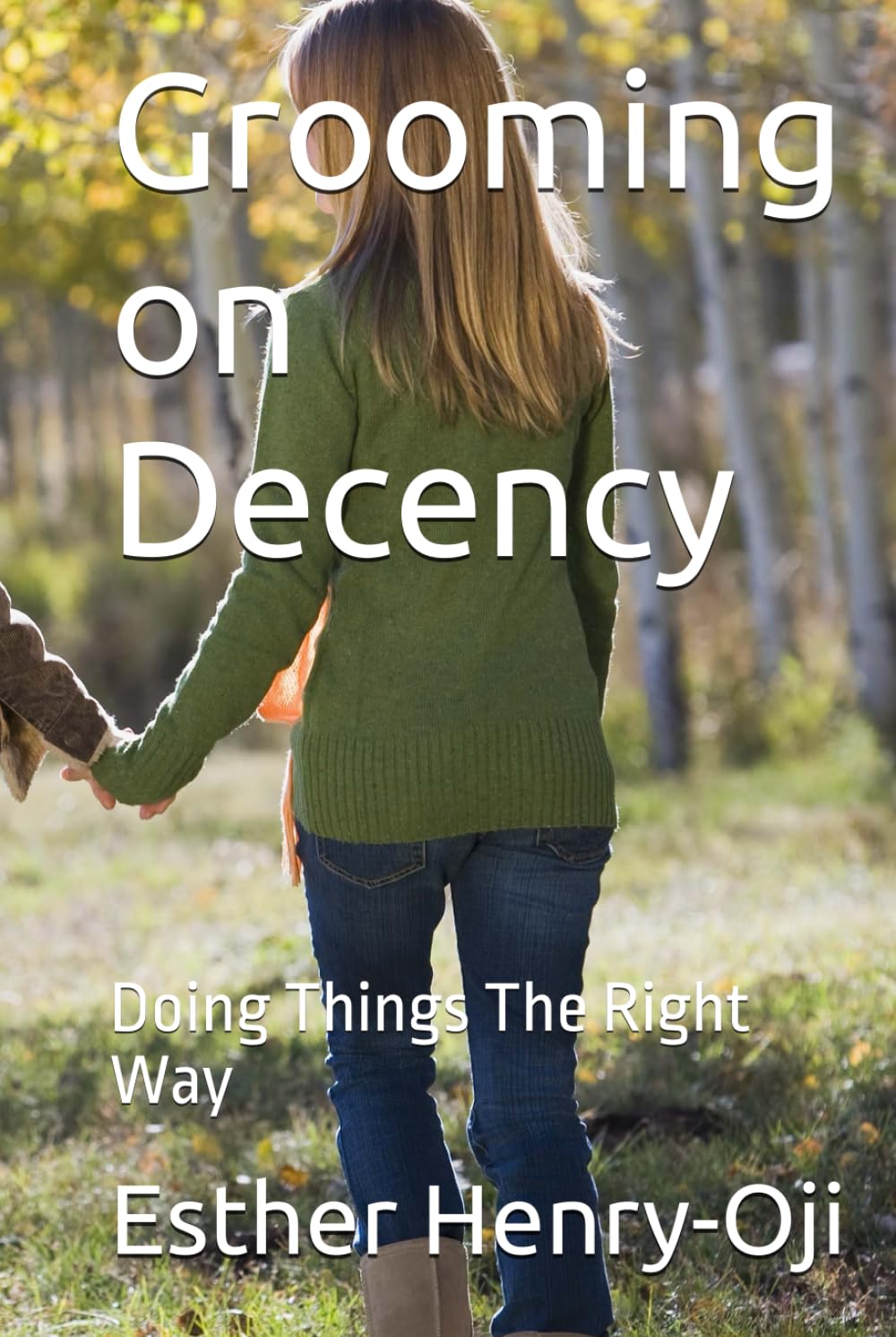 Grooming on Decency: Doing Things The Right Way