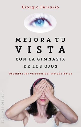 Mejora Tu Vista Con La Gimnasia De Los Ojos (SALUD Y VIDA NATURAL)