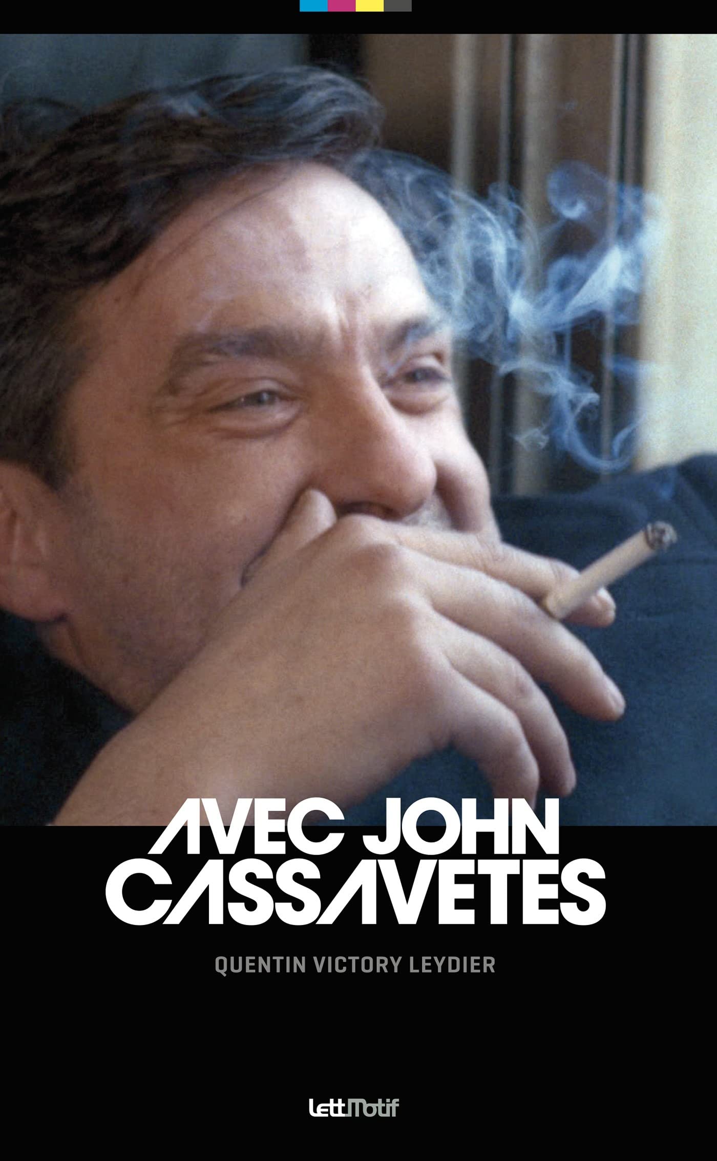 Avec John Cassavetes (French Edition)