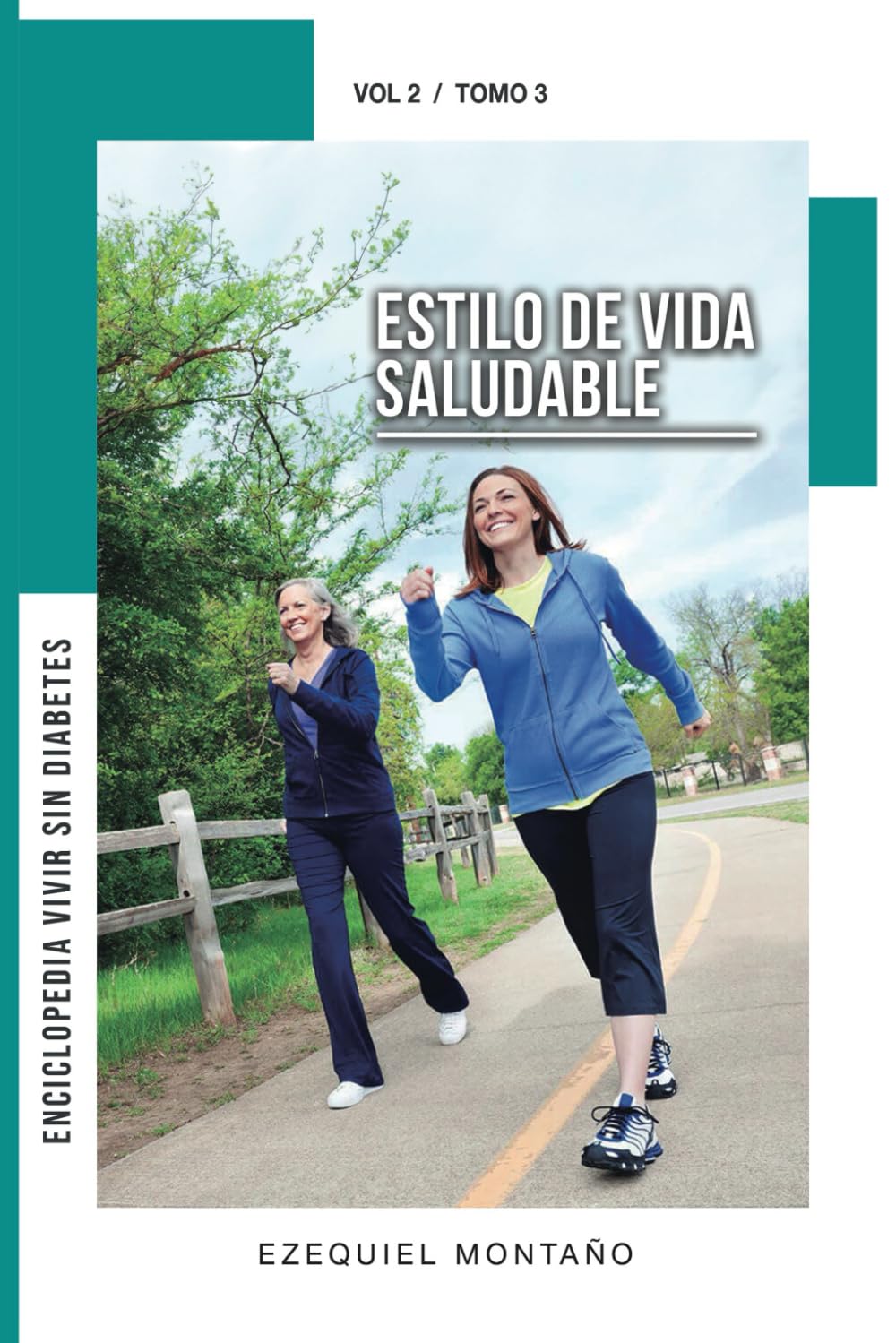 Enciclopedia Vivir Sin Diabetes, la prevención, mejor que la medicación vol. II: Tomo 3 Estilo de Vida Saludable (Spanish Edition)