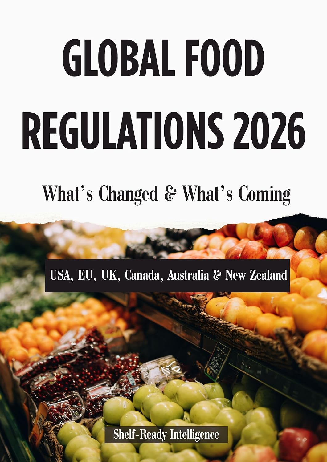 Global Food Regulations 2026: What's Changed & What's Coming