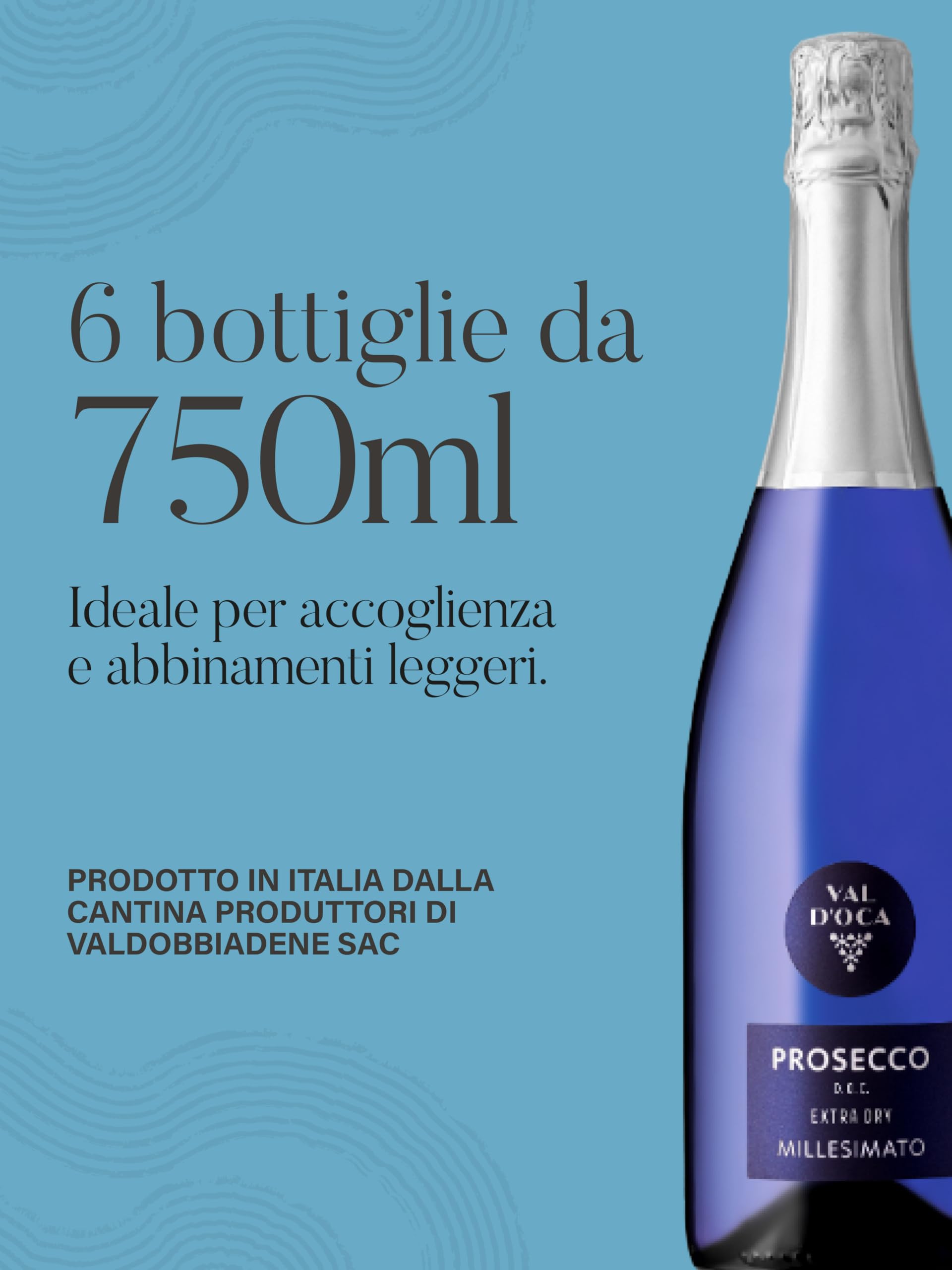 VAL D'OCA - Blu Millesimato - Prosecco DOC Extra Dry Millesimato - 6 Bottiglie da 750 ml