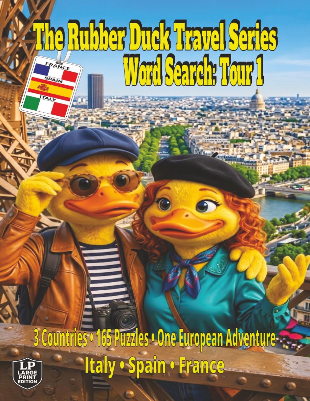 The Rubber Duck Travel Series Word Search: Tour 1: 165 Puzzles and Over 3,000 Words Taking You on a European Tour of Italy, Spain, and France Featuring Landmarks, Local Food, and Scenic Destinations