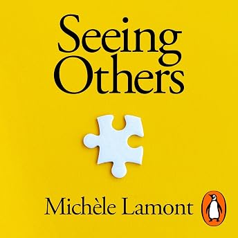 Seeing Others Audiobook by Michèle Lamont episode artwork