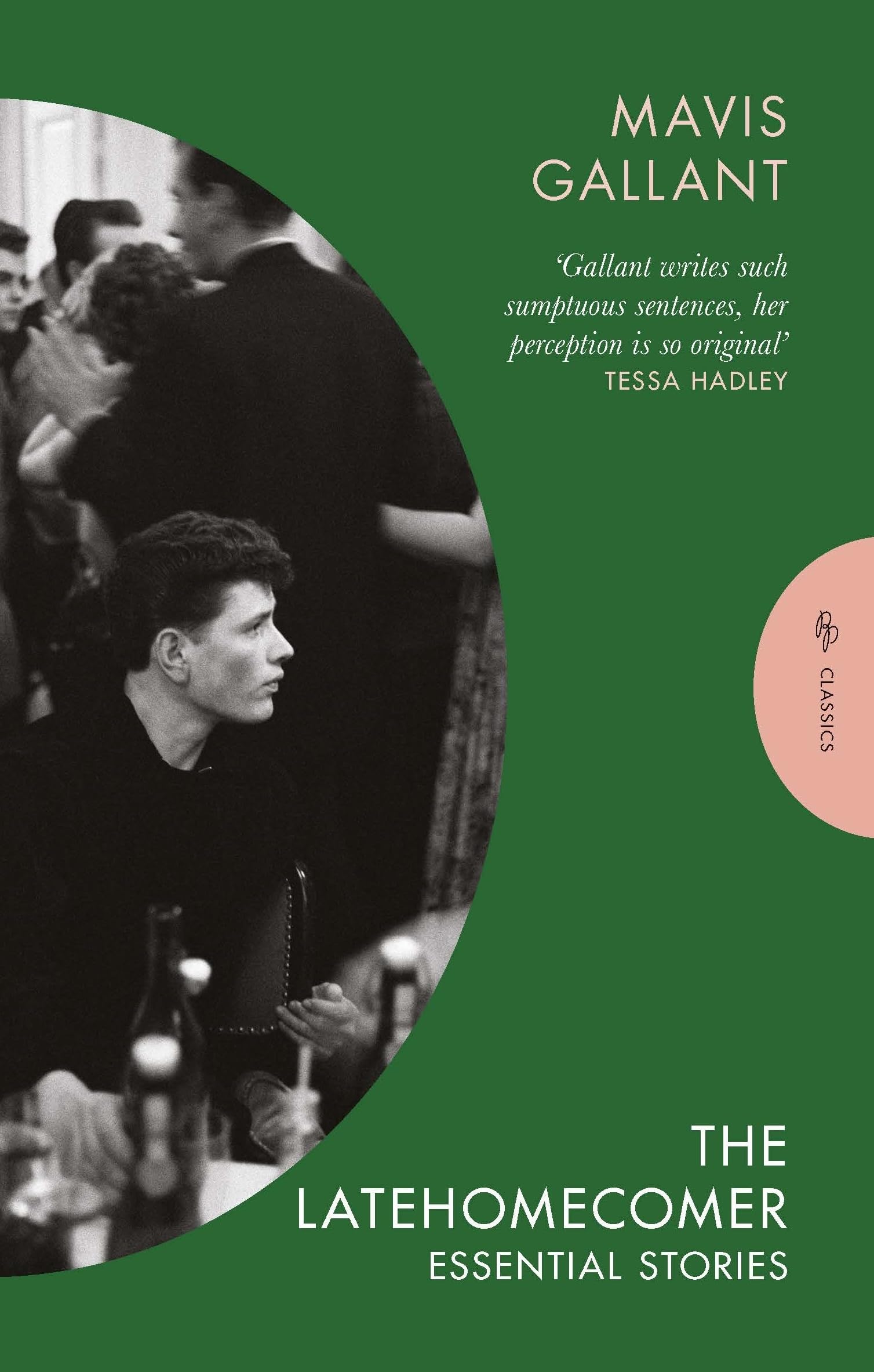 The Latehomecomer Essential Stories by Mavis Gallant (Paperback Book)