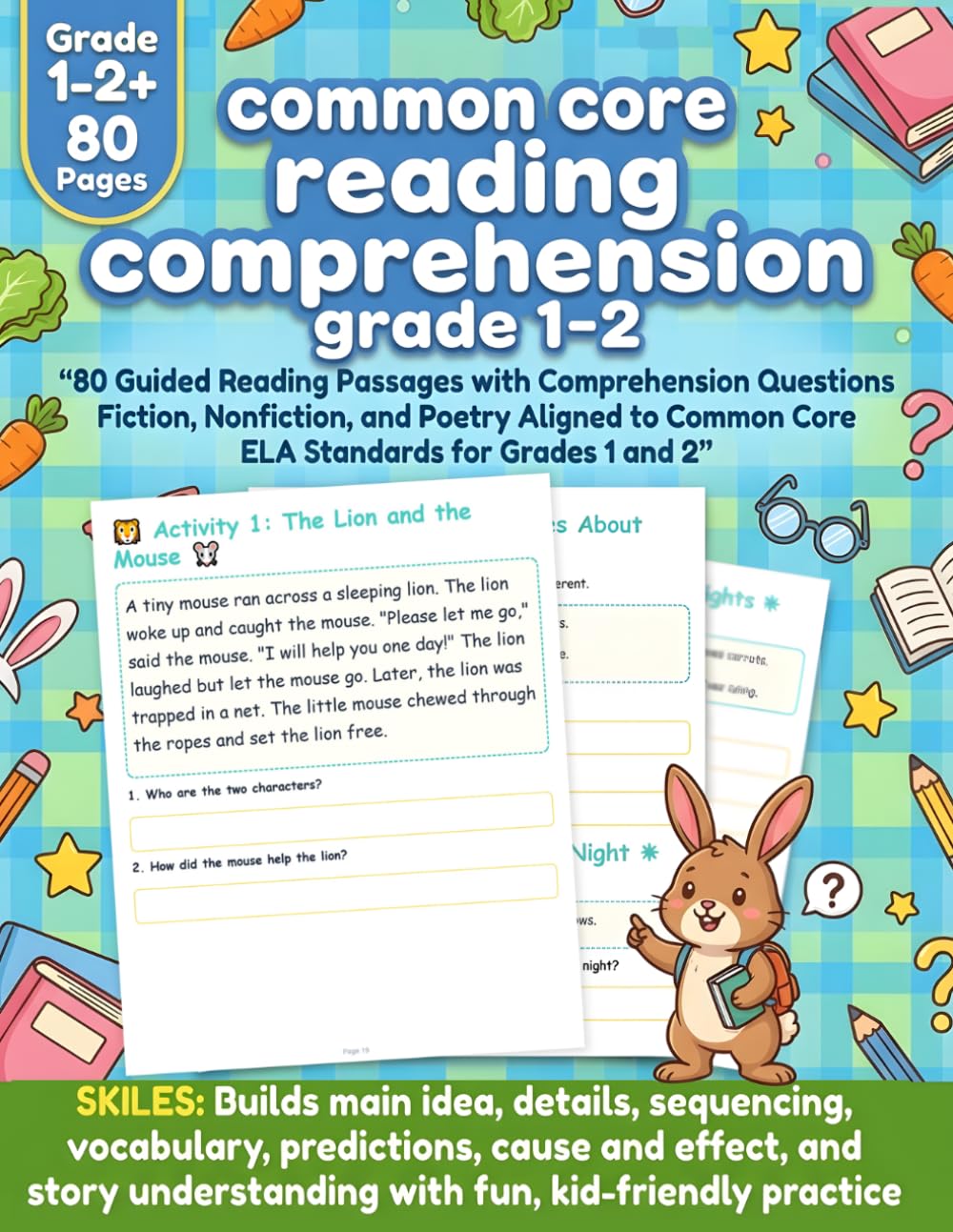 Common Core Reading Comprehension Grade 1 - 2: A Fun Common Core Reading Comprehension Workbook for Grades 1-2 with Engaging Passages, Questions, and ... Practice (Common Core ELA Workbooks by Grade)