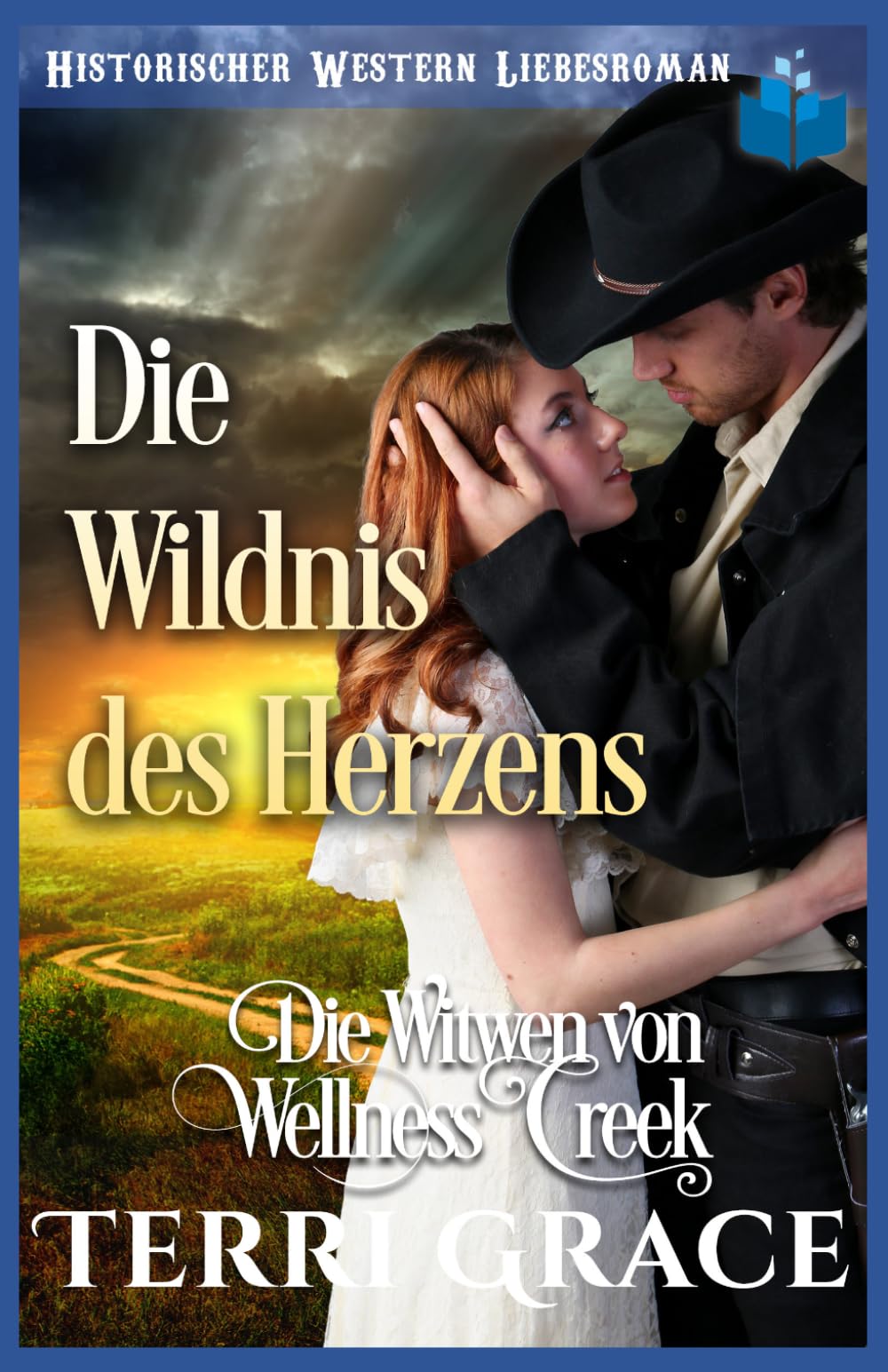 Die Wildnis des Herzens: Historischer Western Liebesroman (Die Witwen von Wellness Creek)
