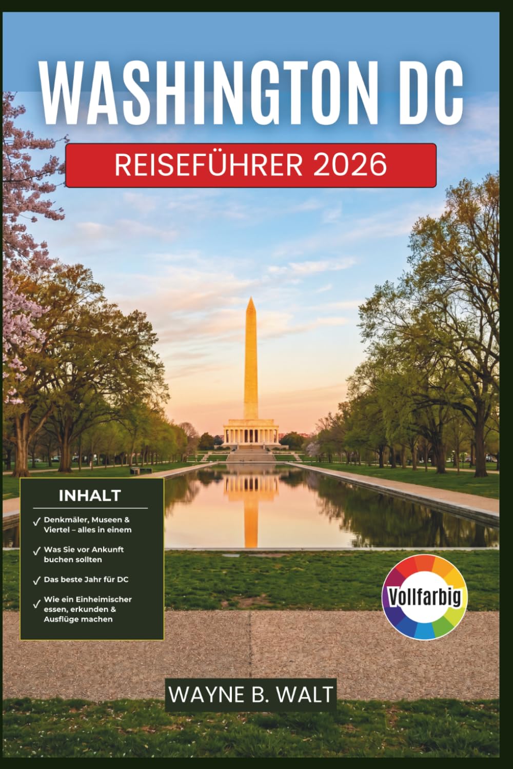 Washington DC Reiseführer 2026: Entdecken Sie berühmte Sehenswürdigkeiten, lokale Viertel, kulinarische Genüsse, Tagesausflüge und praktische Tipps für jeden Besuchertyp und jedes Budget.