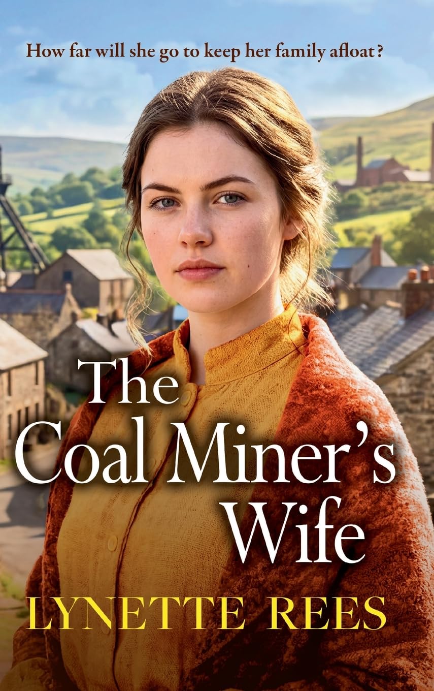 The Coal Miner's Wife: The BRAND NEW compelling historical saga novel from Lynette Rees for 2026