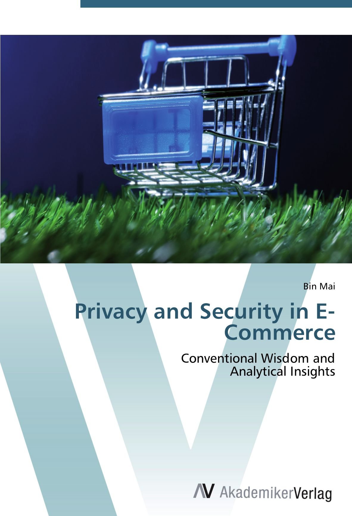 Privacy and Security in E-Commerce: Conventional Wisdom and Analytical Insights