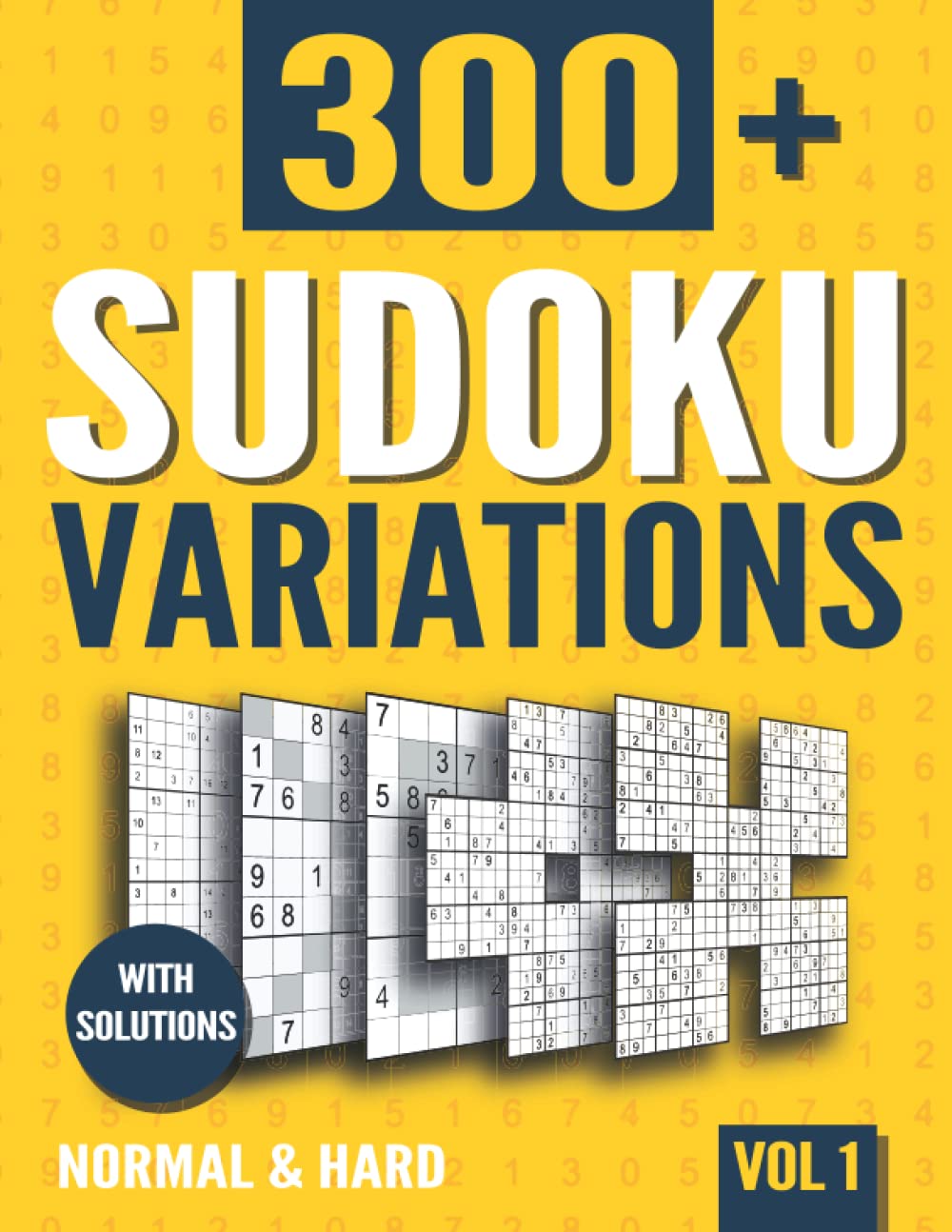 Sudoku Variations: Sudoku Book for Adults with 300+ Sudoku in 11 Variants - Normal and Hard - Vol 1