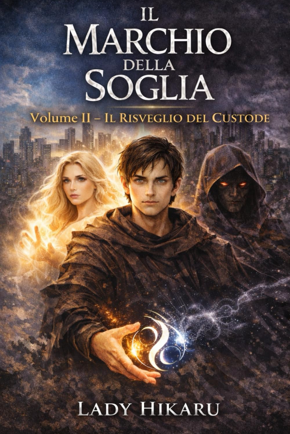 il marchio della soglia: Volume II – Il Risveglio del Custode